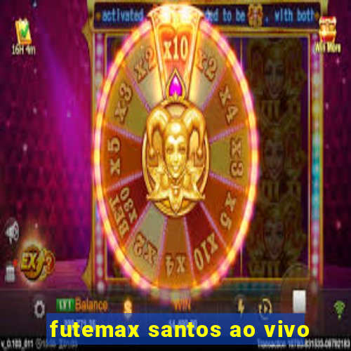 futemax santos ao vivo